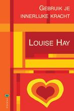 Gebruik je innerlijke kracht 9789072455208 Louise Hay, Boeken, Verzenden, Zo goed als nieuw, Louise Hay