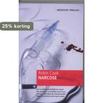 Narcose 9789048001323 Robin Cook, Boeken, Verzenden, Gelezen, Robin Cook