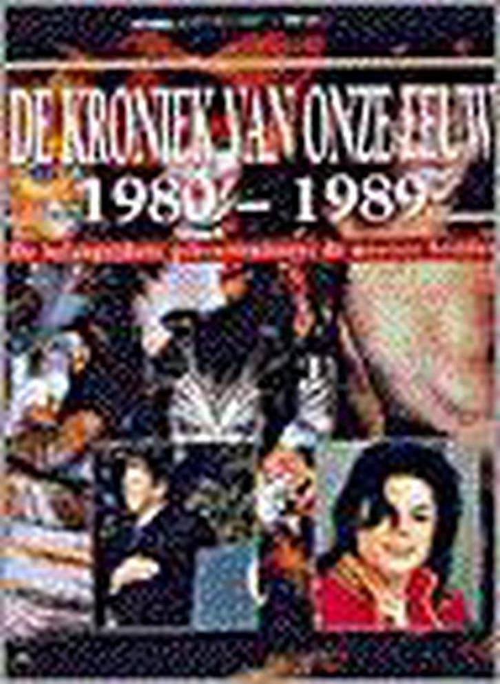 KRONIEK VAN ONZE EEUW 09 1980-1989 9789021533452, Boeken, Geschiedenis | Wereld, Zo goed als nieuw, Verzenden