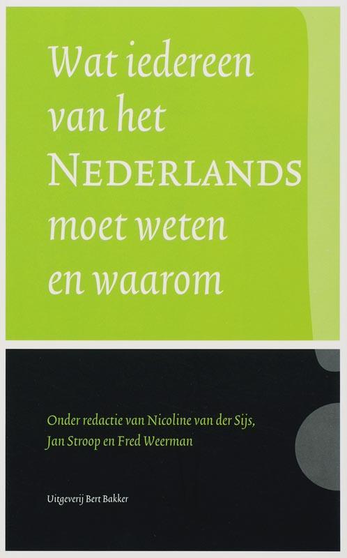 Wat iedereen van het Nederlands moet weten en waarom, Boeken, Overige Boeken, Zo goed als nieuw, Verzenden