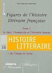 Figures de lhistoire littéraire française : Tome 1, Le ..., Livres, Livres Autre, Envoi