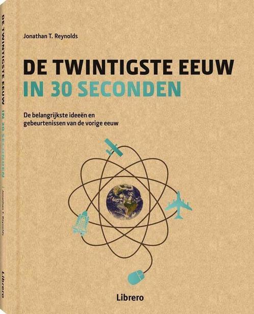 De twintigste eeuw in 30 seconden 9789089985644, Livres, Histoire mondiale, Envoi