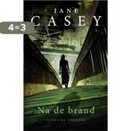 Na de brand 9789026335082 Jane Casey, Boeken, Verzenden, Gelezen, Jane Casey