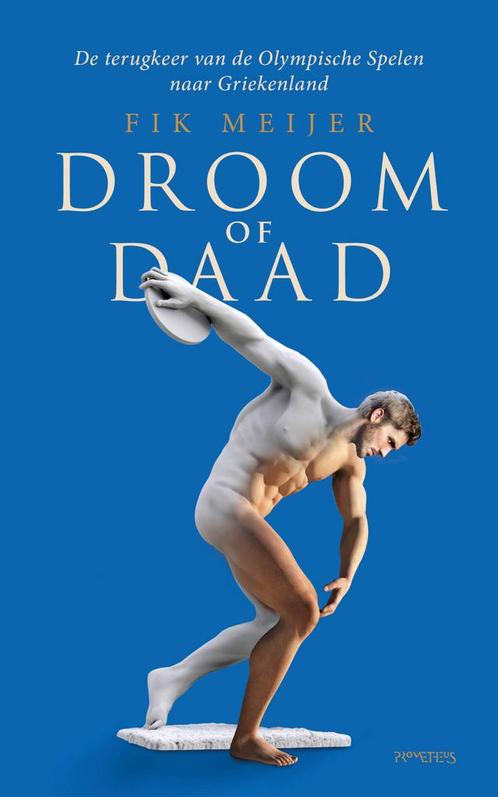 Droom of daad (9789044645255, Fik Meijer) (Fik Meijer), Antiek en Kunst, Antiek | Boeken en Manuscripten, Verzenden