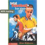 Een nieuwe club / Total football 9789020669015 A. Gibbons, Boeken, Verzenden, Gelezen, A. Gibbons