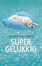 Super gelukkig 9789400402553, Livres, Tatjana van Zanten, Verzenden