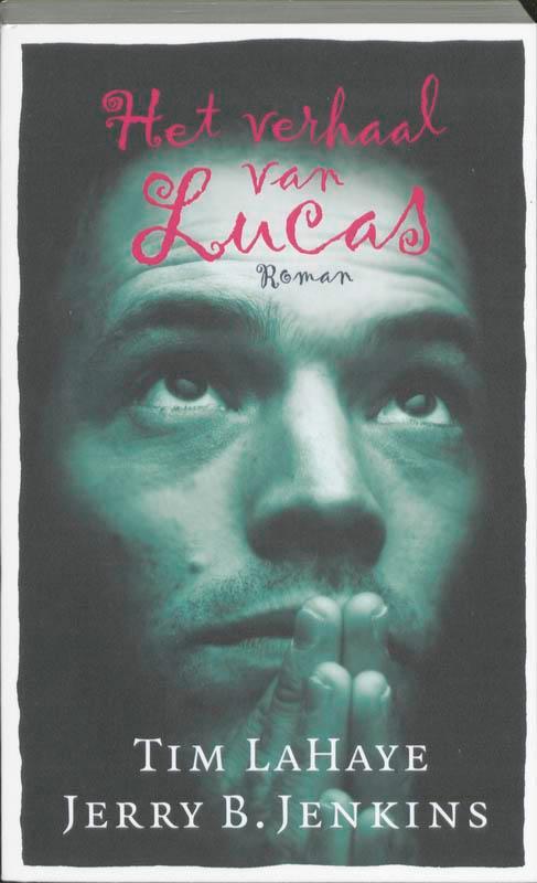 Het verhaal van Lucas 9789085201540 Tim Lahaye, Boeken, Historische romans, Gelezen, Verzenden