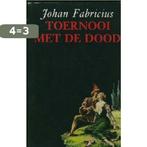 Toernooi met de dood 9789025804688 Fabricius, Verzenden, Gelezen, Fabricius