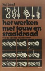 Werken met touw enz. beroeps en plezierv. 9789060457443 Lund, Verzenden, Gelezen, Lund