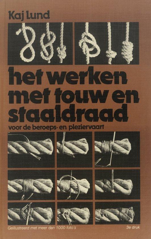 Werken met touw enz. beroeps en plezierv. 9789060457443 Lund, Boeken, Overige Boeken, Gelezen, Verzenden