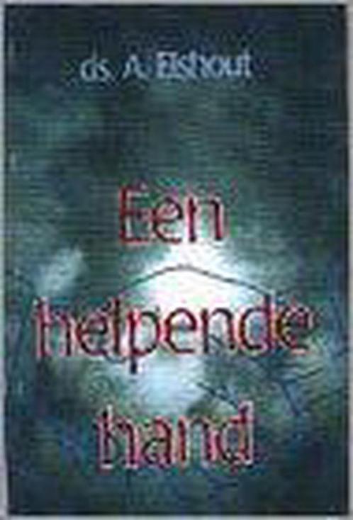Een helpende hand 9789033111952 Ds. A. Elshout, Boeken, Overige Boeken, Zo goed als nieuw, Verzenden