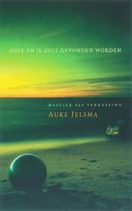 Zoek en je zult gevonden worden 9789025957551 A. Jelsma, Verzenden, Gelezen, A. Jelsma