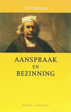 Aanspraak en bezinning 9789028945753 Ad Peperzak, Boeken, Verzenden, Zo goed als nieuw, Ad Peperzak
