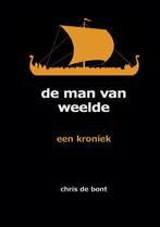 De man van Weelde 9789090322711, Livres, Chris de Bont, Verzenden