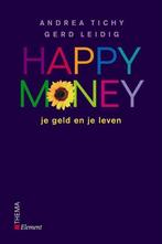 Happy Money 9789058713742, Livres, Andrea Tichy, Gerd Leidig, Verzenden
