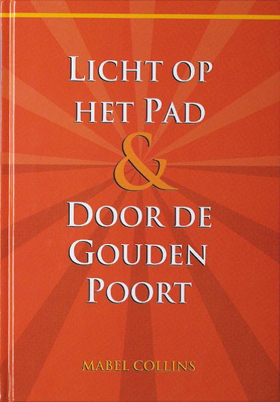 Licht op het pad ; Door de gouden poort 9789070328504, Boeken, Filosofie, Gelezen, Verzenden