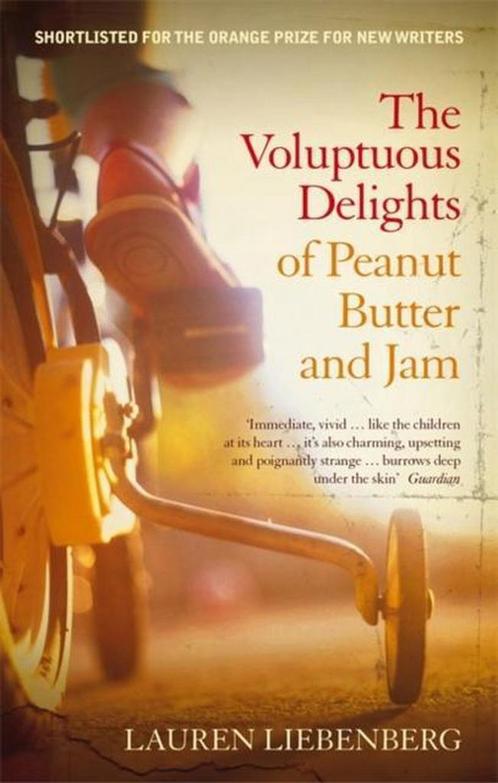 Voluptuous Delights Of Peanut Butter And Jam 9781844084685, Livres, Livres Autre, Envoi