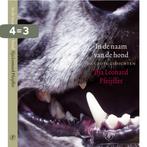 In De Naam Van De Hond 9789029562287 Ilja Leonard Pfeijffer, Boeken, Verzenden, Gelezen, Ilja Leonard Pfeijffer