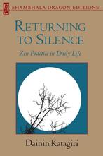 Returning to Silence - Dainin Katagiri - 9780877734314 - Pap, Boeken, Verzenden, Nieuw