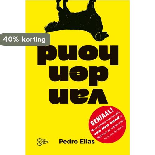 Van den hond 9789022330647 Pedro Elias, Boeken, Literatuur, Zo goed als nieuw, Verzenden
