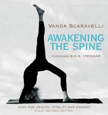 Awakening the Spine 9780062428462 Vanda Scaravelli, Verzenden, Vanda Scaravelli