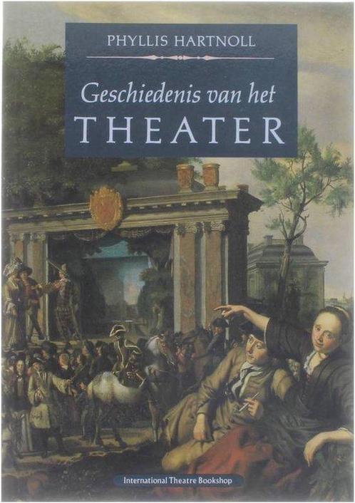 Geschiedenis Theater 9789064031496, Livres, Art & Culture | Danse & Théâtre, Envoi