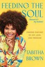 A Feeding the Soul Book- Feeding the Soul (Because Its My, Boeken, Verzenden, Gelezen, Tabitha Brown