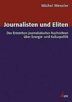 Journalisten und Eliten: Das Entstehen journalistis...  Book, Verzenden