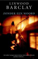 Zonder een woord 9789022548127 Linwood Barclay, Verzenden, Gelezen, Linwood Barclay