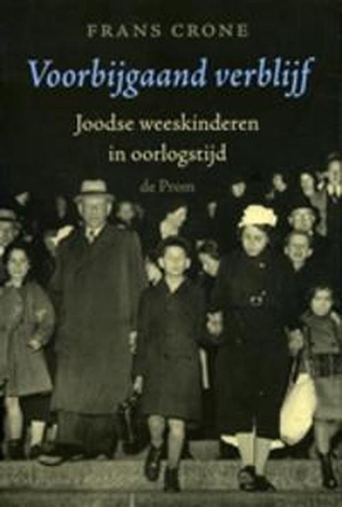 Voorbijgaand verblijf 9789068011166 F. Crone, Boeken, Geschiedenis | Nationaal, Gelezen, Verzenden