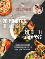BOEK - Chicks Love Food - 20 minutes or less - More to, Boeken, Verzenden, Zo goed als nieuw