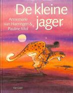 Kleine jager;Kleine jager goed 9789000027620, Boeken, Gelezen, Annemarie van Haeringen, Pauline Mol, Verzenden