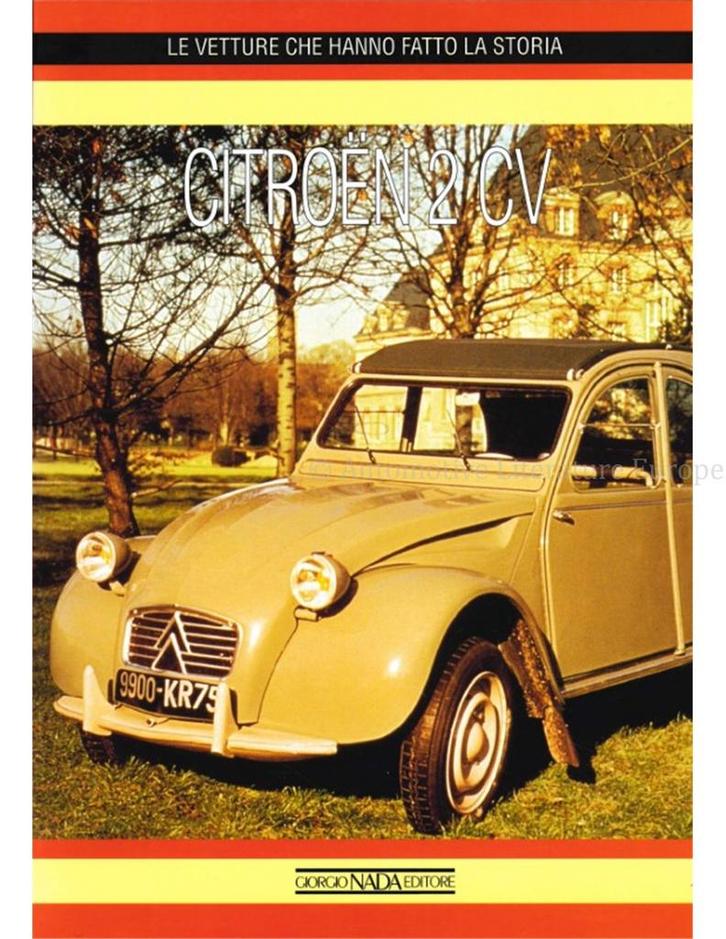 CITROËN 2 CV, LE VETTURE CHE HANNO FATTO LA STORIA, Boeken, Auto's | Boeken