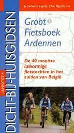 Groot fietsboek Ardennen / DICHT BIJ HUIS 9789020942699, Verzenden, Gelezen, J.-P. Legros