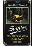 SPYKER, EEN NEDERLANDS FABRIKAAT 1880 - 1926