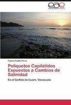 Poliquetos Capitelidos Expuestos a Cambios de Salinidad.by, Zo goed als nieuw, Padilla P. Rez, Fabiola, Verzenden