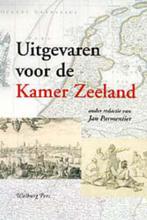 Uitgevaren voor de Kamer Zeeland 9789057304095, Boeken, Geschiedenis | Nationaal, Verzenden, Zo goed als nieuw