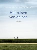 Het ruisen van de zee 9789026336201, Boeken, Verzenden, Gelezen, Catharina IJzelenberg