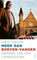 Meer dan boeven vangen (9789044643121, Fred Teeven), Antiek en Kunst, Verzenden