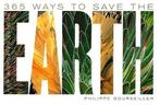 365 Ways to Save the Earth 9780810984066, Verzenden, Philippe Bourseiller