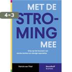 Met de stroming mee 9789001053444 P. van Thiel, Boeken, Verzenden, Zo goed als nieuw, P. van Thiel