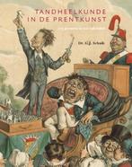 Tandheelkunde in de prentkunst 9789068686500 G.J. Schade, Verzenden, Gelezen, G.J. Schade
