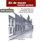 Als de muren konden spreken 9789048442911 John Tamerus, Boeken, Verzenden, Zo goed als nieuw, John Tamerus
