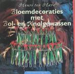 Bloemdecoraties Met Bol- En Knolgewassen 9789051218831, Boeken, Hobby en Vrije tijd, Gelezen, Ten Have, ten Have, Verzenden