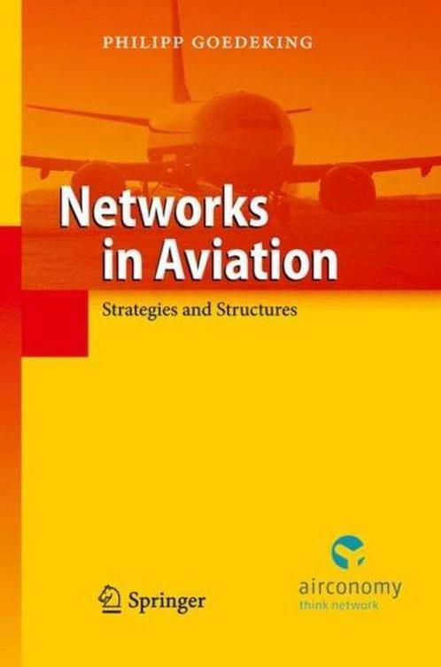 Networks in Aviation 9783642137631 Philipp Goedeking, Boeken, Taal | Engels, Zo goed als nieuw, Verzenden