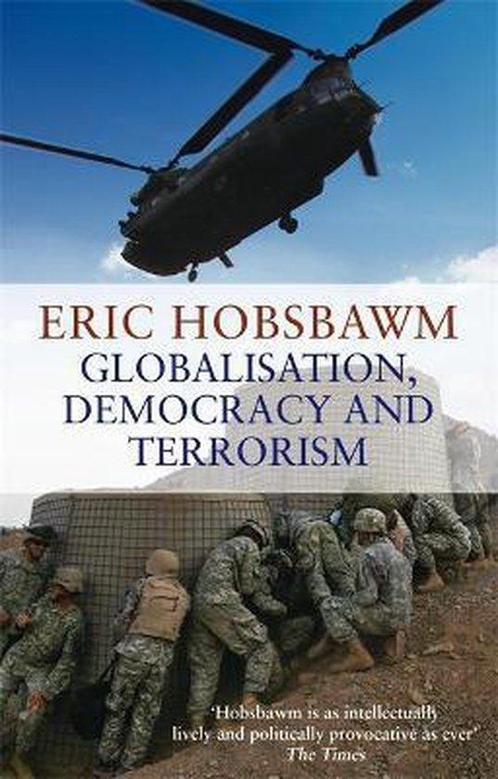 Globalisation Democracy & Terrorism 9780349120669, Boeken, Overige Boeken, Gelezen, Verzenden