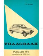 1976 - 1981 PEUGEOT 104 BENZINE VRAAGBAAK NEDERLANDS