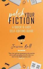 Writing in a Nutshell- Polish Your Fiction 9781925417906, Boeken, Zo goed als nieuw, Jessica Bell, Verzenden