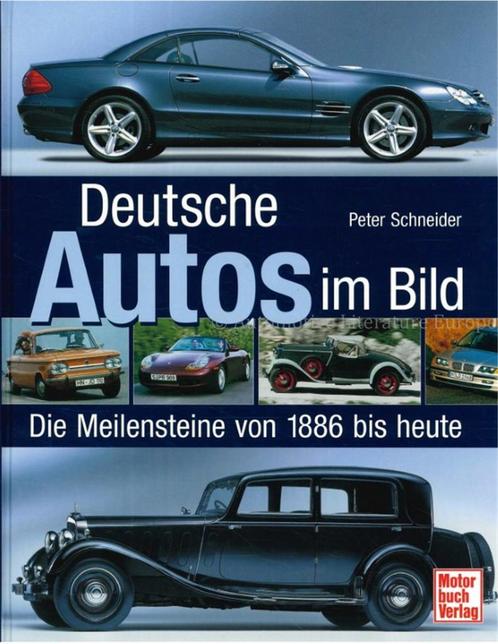 DEUTSCHE AUTOS IM BILD, DIE MEILENSTEINE VON 1886 BIS HEUTE, Livres, Autos | Livres