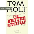 The Better Mousetrap 9781841495040 Tom Holt, Verzenden, Gelezen, Tom Holt
